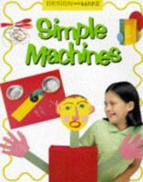 Simple Machines (Design & Make) 0750221011 Book Cover