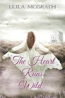 The Heart Runs Wild 154516410X Book Cover