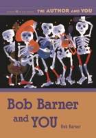 Bob Barner and YOU (The Author and YOU) 1591582628 Book Cover