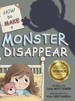 How to Make a Monster Disappear 1940733219 Book Cover