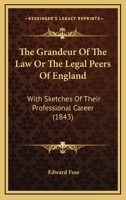 The Grandeur of the Law; Or, The Legal Peers of England 1022103121 Book Cover