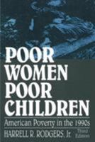 Poor Women, Poor Children: American Poverty in the 1990s 1563246082 Book Cover