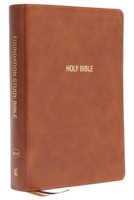 NKJV, Foundation Study Bible, Large Print, Leathersoft, Brown, Red Letter, Comfort Print: Holy Bible, New King James Version 078526146X Book Cover
