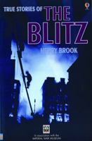 True Stories of the Blitz: Internet Referenced (True Adventure Stories) 0794512453 Book Cover