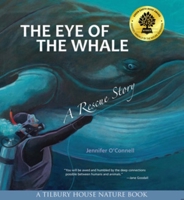 The Eye of the Whale: A Rescue Story 0884483355 Book Cover
