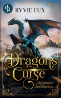 Dragons Curse: Die Königin des Drachen (German Edition) 3989982478 Book Cover