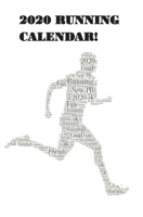 2020 Running Calendar: Keep Track of All of Your Runs Throughout 2020! 1675666652 Book Cover