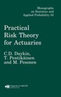 Practical Risk Theory for Actuaries (Monographs on Statistics and Applied Probability) 0412428504 Book Cover