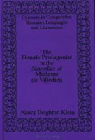 The Female Protagonist in the «Nouvelles» of Madame de Villedieu 0820419656 Book Cover
