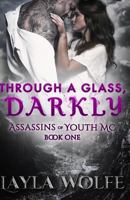 Through A Glass, Darkly 1522839429 Book Cover