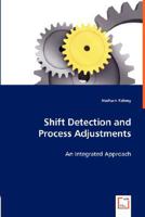 Shift Detection and Process Adjustments 3836497646 Book Cover