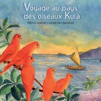 Voyage au pays des oiseaux Kula 1499741669 Book Cover