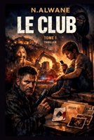 Le club (French Edition) B0FK5J1CBX Book Cover