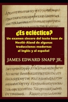 É ECLÉTICO?: Um exame do texto base "eclético e racional" da Nestlé-Aland do Novo Testamento (Portuguese Edition) B0CSKDMLZV Book Cover