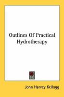 Outlines Of Practical Hydrotherapy 1163146765 Book Cover