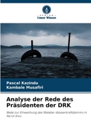 Analyse der Rede des Präsidenten der DRK: Rede zur Einweihung des Matebe-Wasserkraftdamms in Nord-Kivu 6206050319 Book Cover