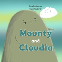 Mounty and Cloudia: Fairytale about friendship of the big Mountain and the little Cloud B0C6C4FG79 Book Cover