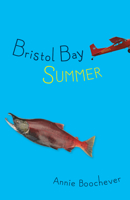 Bristol Bay Summer 0882409948 Book Cover