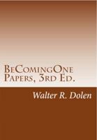 BeComingOne Papers: A Challenge to Old Minds on Religion and Science 1619180464 Book Cover