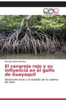 El cangrejo rojo y su influencia en el golfo de Guayaquil 6202166088 Book Cover