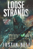 Loose Strands: Operation: Harvest Book Two B084DGVCJ1 Book Cover