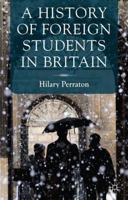 A History of Foreign Students in Britain 134945169X Book Cover