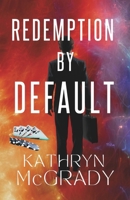 Redemption by Default : A Psychological Thriller 1960838164 Book Cover