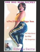 The Big Bum Secret: 14 Day SECRET To Bigger Bum 1086550072 Book Cover