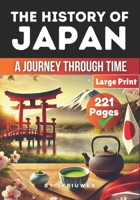 The History of Japan: A Journey Through Time B0D83J2K85 Book Cover