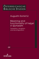 Meaning and Functionality of He?el in Qoheleth: Translation, Reception and Reconfiguration (Österreichische Biblische Studien, 64) 3631935617 Book Cover