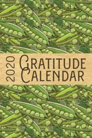 2020 Gratitude Calendar: Green Pea - 365 Days Dated Gratitude Journal For A Thankful New Year 1702444392 Book Cover