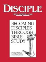 Disciple: Becomings Disciples Through Bible Study 0687783496 Book Cover
