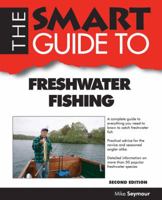 The Smart Guide to Freshwater Fishing 097853414X Book Cover