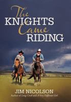 The Knights Came Riding 1475938020 Book Cover