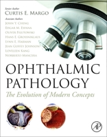 Ophthalmic Pathology: The Evolution of Modern Concepts 0323957889 Book Cover