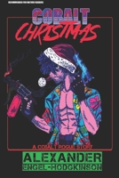 Cobalt Christmas: A Cobalt Rogue Story 1989331084 Book Cover
