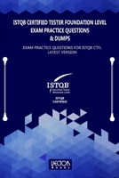 ISTQB Certified Tester Foundation Level Exam Practice Questions & Dumps: Exam Practice Questions for ISTQB LATEST VERSION B08Q6M7NJD Book Cover
