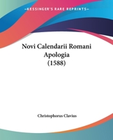 Novi Calendarii Romani Apologia (1588) 1166203212 Book Cover