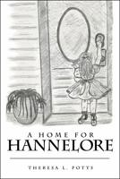A Home for Hannelore 1512739790 Book Cover