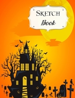 Sketch Book: Halloween Sketchbook Scetchpad for Drawing or Doodling Notebook Pad for Creative Artists Haunted Mansion Orange 1692519514 Book Cover