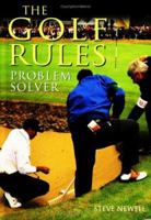 Golf Rules Problem Solver 1843401940 Book Cover