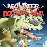 Monster Doctor, M.D. 0557531888 Book Cover