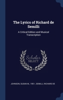 Lyrics of Richard De Semilli: Critical Edition and Musical Transcription (Medieval & Renaissance Texts & Studies S.) 1377007278 Book Cover