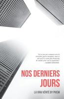Nos Derniers Jours: La Vrai V�rit� by Pixem 1093871954 Book Cover
