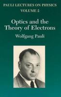 Optics and the Theory of Electrons (Lectures on Physics 2) 0262660342 Book Cover