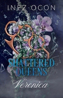 Shattered Queens: Veronica B0H15MGST7 Book Cover