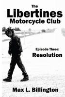 The Libertines Motorcycle Club: Resolution (The Libertines Motorcycles Club) 1494999803 Book Cover
