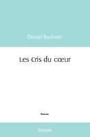 Les Cris du coeur (French Edition) 2414543736 Book Cover