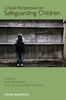 Critical Perspectives on Safeguarding Children 0470697563 Book Cover
