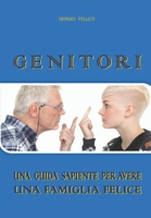 Genitori: La Guida Sapiente Per Avere Una Famiglia Felice 1521389357 Book Cover